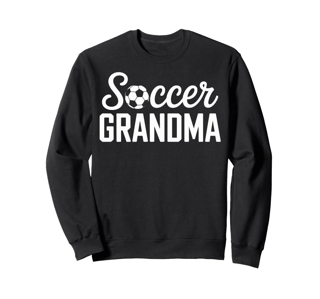 Soccer Grandma Love Soccer Fans Sweatshirt - Casual Everyday Wear Unisex