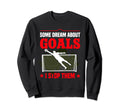Goaltender Soccer Goalie Goal Sweatshirt - Aesthetic Graphic Men Women
