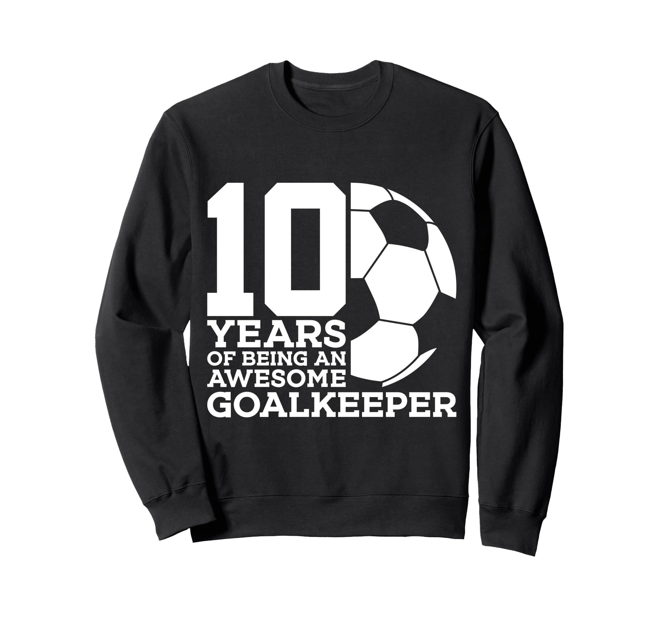 Soccer 10 Years Awesome Soccer Sweatshirt - Graphic Print Unisex