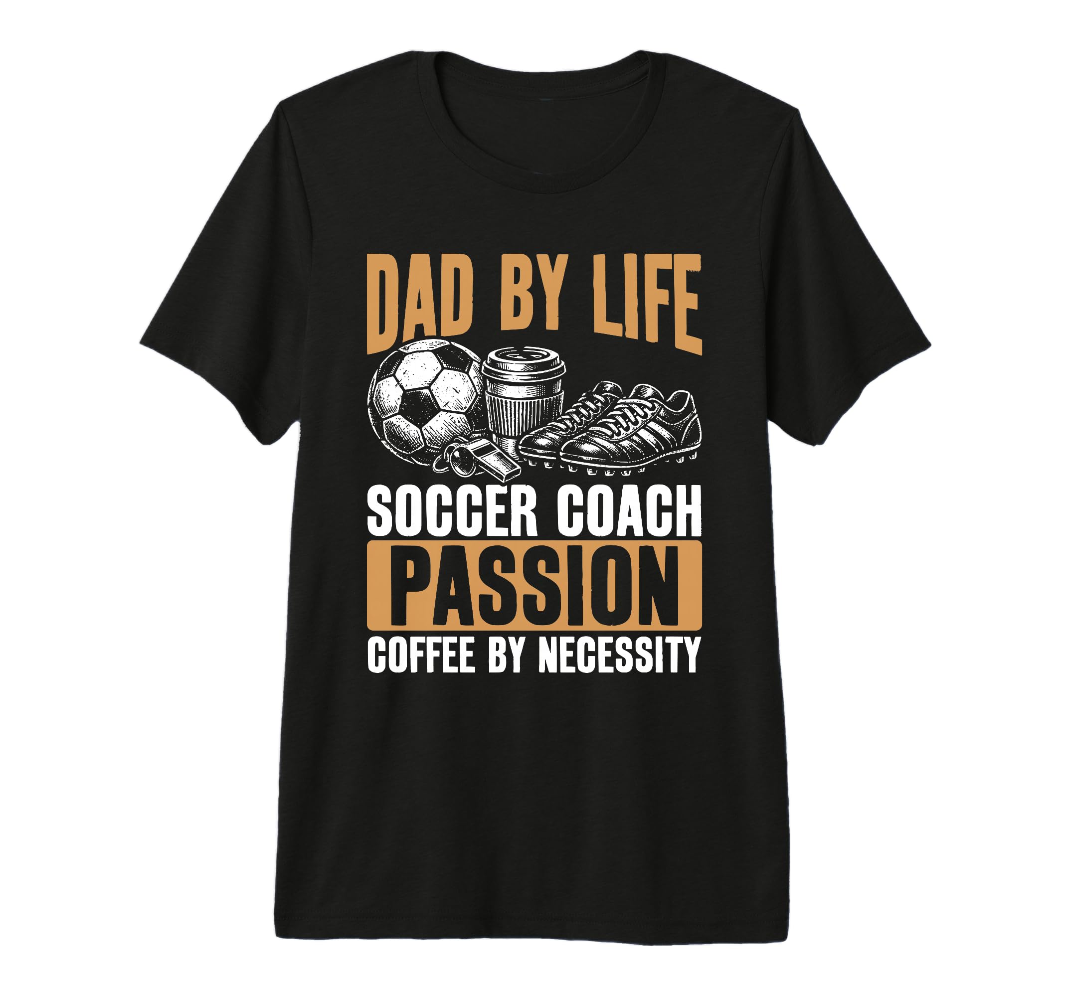 Dad Life Soccer Coach Passion Coffee T-Shirt - Minimalist Print Men Women