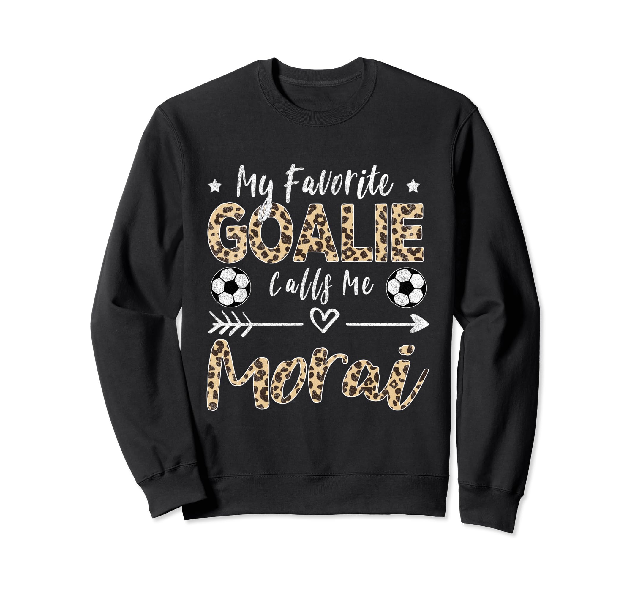 My Favorite Goalie Calls Me Morai Sweatshirt - Aesthetic Graphic Unisex