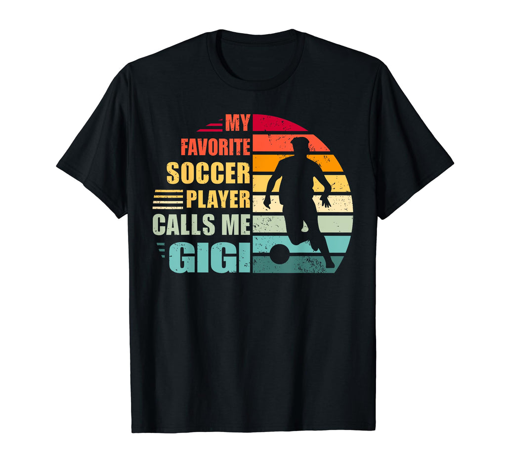 My Favorite Soccer Player Calls Me Gigi T-Shirt - Graphic Print Men Women