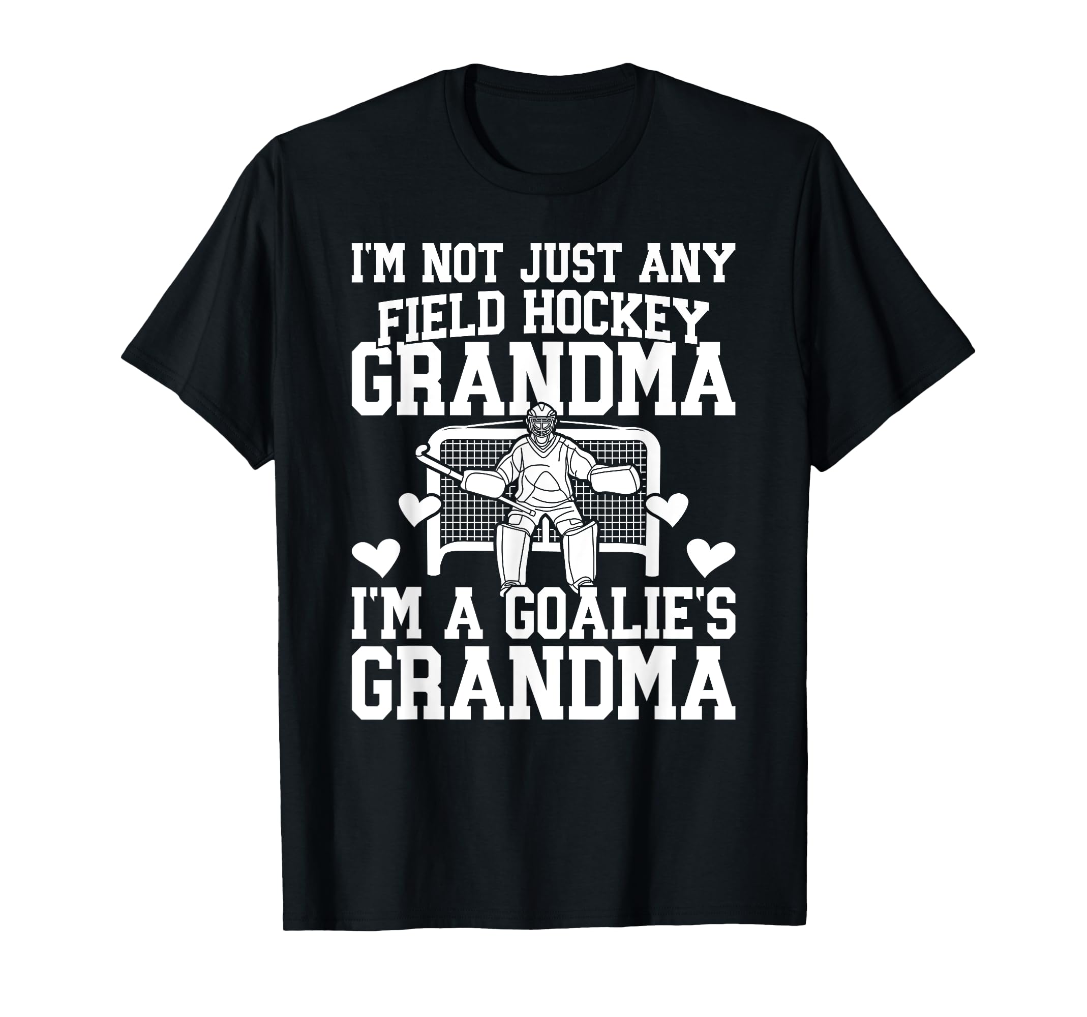 Field Hockey Goalie Grandma Field T-Shirt - Novelty Apparel for Adults