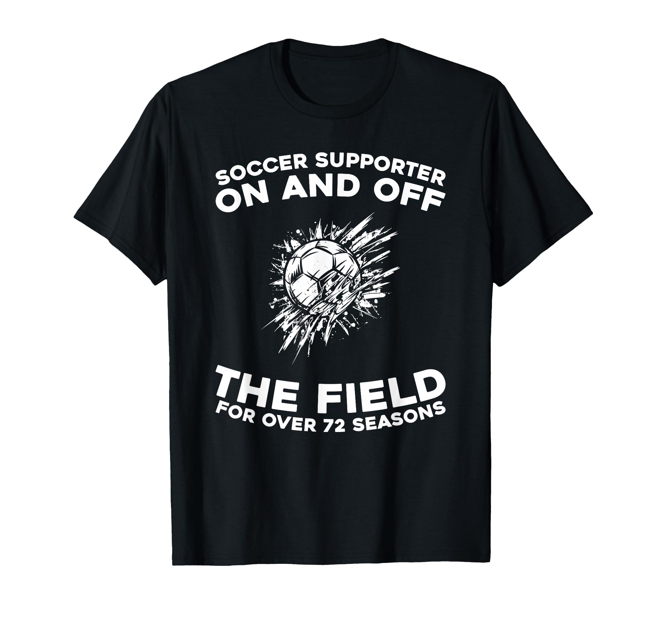 72Th Birthday Soccer Player Sports T-Shirt - Novelty Apparel for Adults