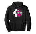 Funny Sport Who Loves Soccer Hoodie - Casual Everyday Wear Unisex