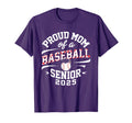 Proud Mom Baseball Senior Class 2025 T-Shirt - Novelty Apparel Unisex