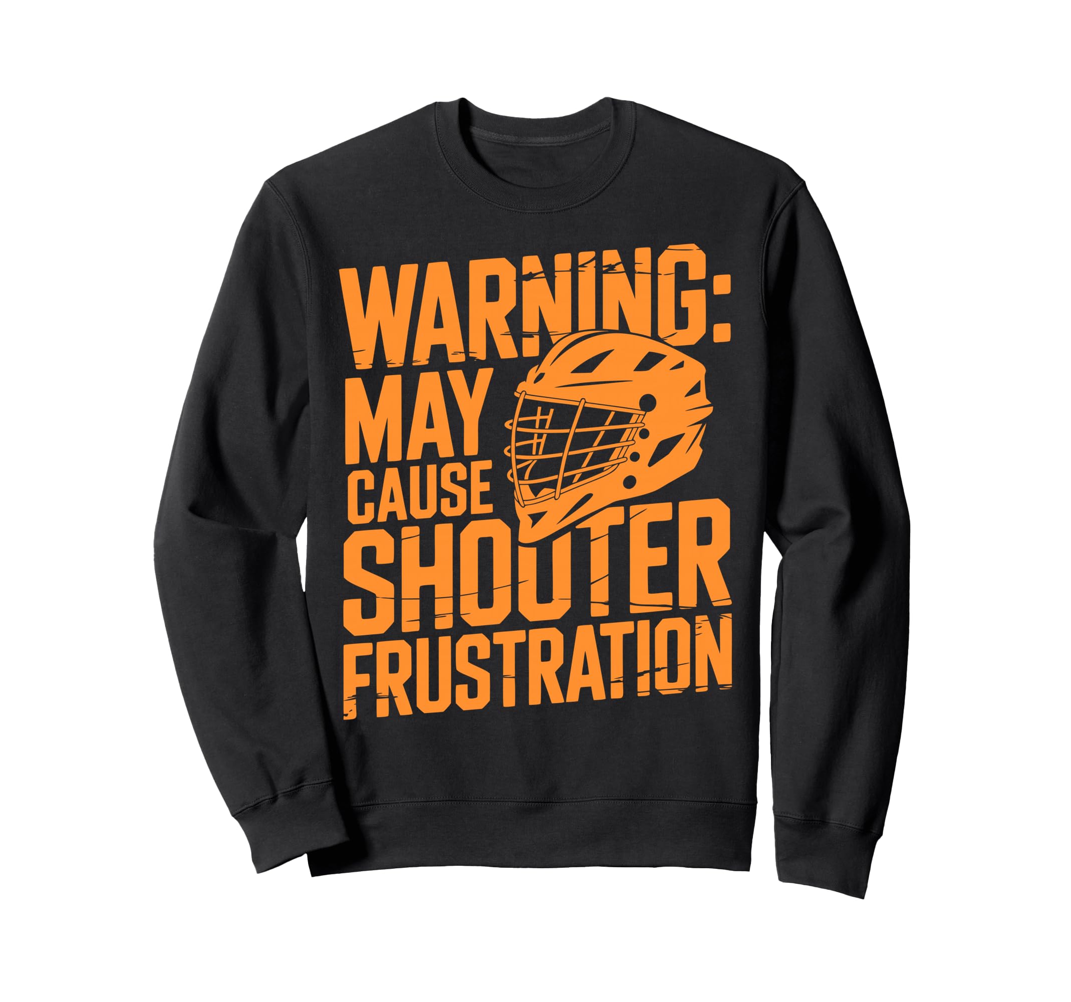 Lacrosse Goalie Lax Goalkeeper Sweatshirt - Fun Novelty Design Men Women