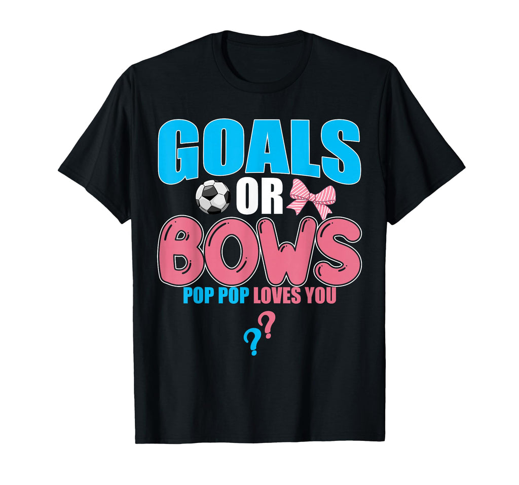 Goals Or Bows Pop Pop Loves You 2026 T-Shirt - Custom Art Print Men Women