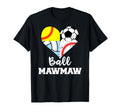 Ball Mawmaw Soccer Baseball Softball T-Shirt - Graphic Print Men Women
