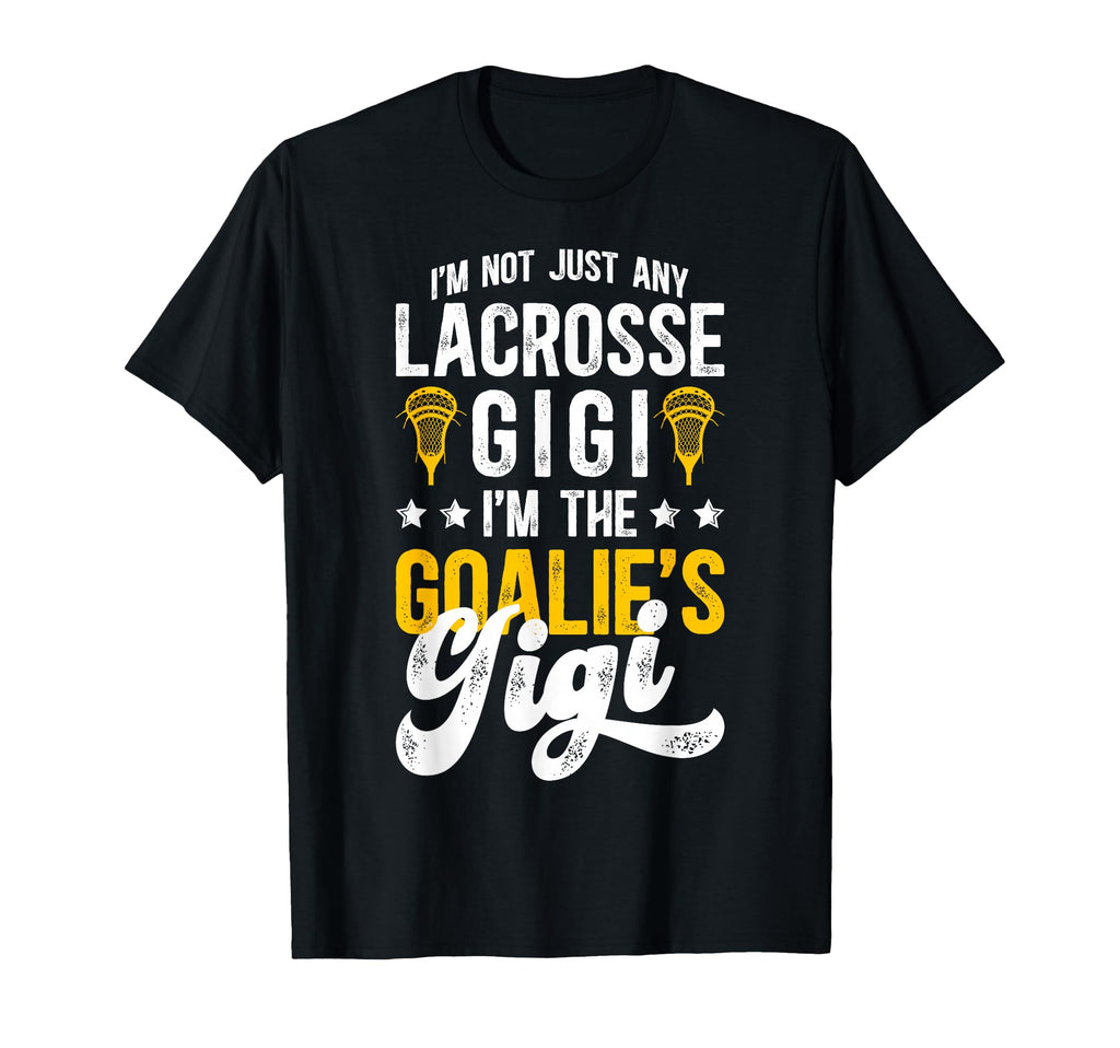 Im Lacrosse Goalie Gigi Lacrosse T-Shirt - Aesthetic Graphic Unisex