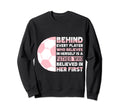 Behind Every Player Is Father Soccer Sweatshirt - Custom Art Print Unisex