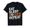 Eat Sleep Soccer Repeat Soccer Player T-Shirt - Aesthetic Graphic Unisex