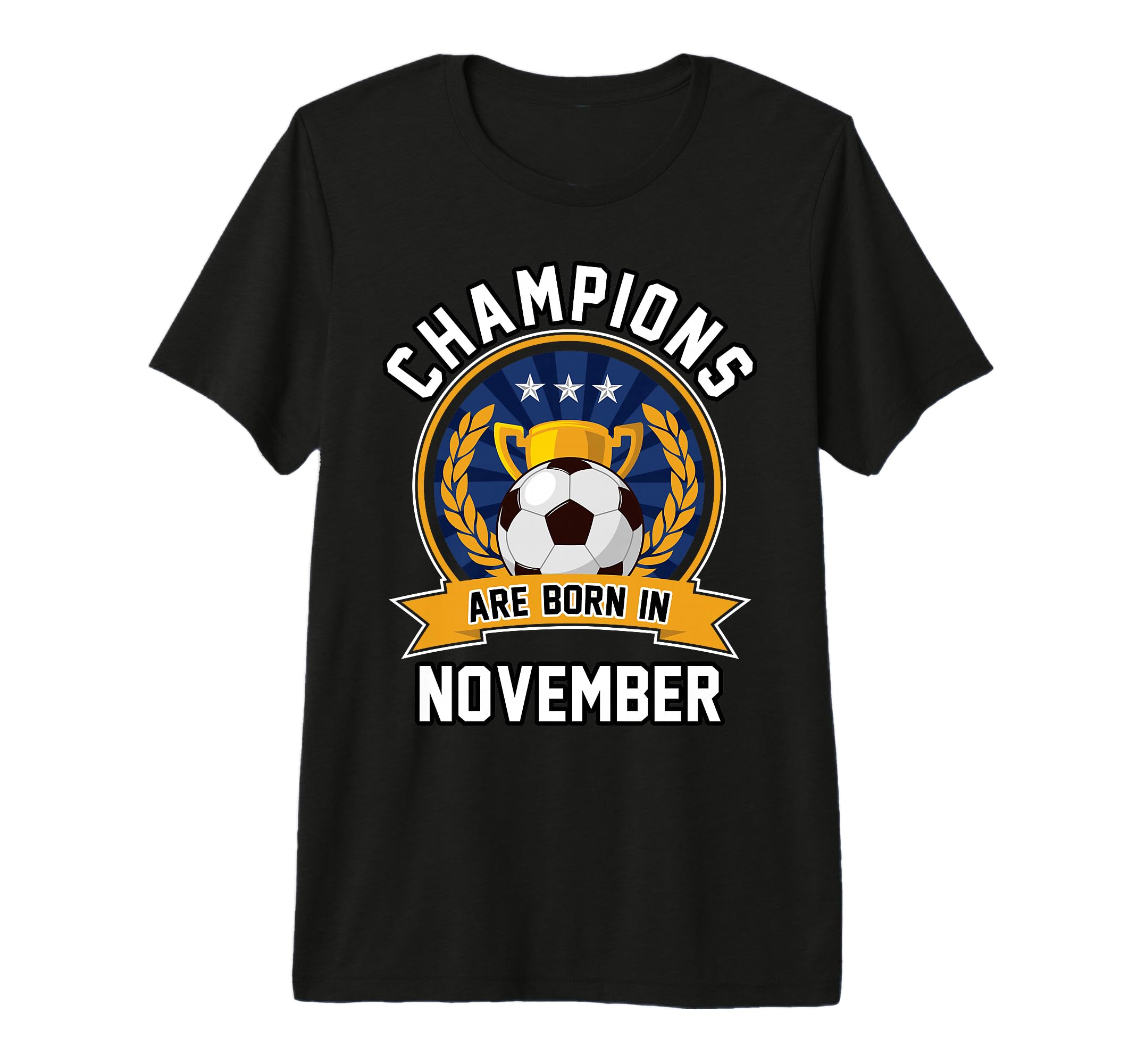 Champions Are Born November Football T-Shirt - Streetwear Style Men Women