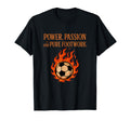 Power Passion Pure Footwork T-Shirt - Casual Everyday Wear Men Women