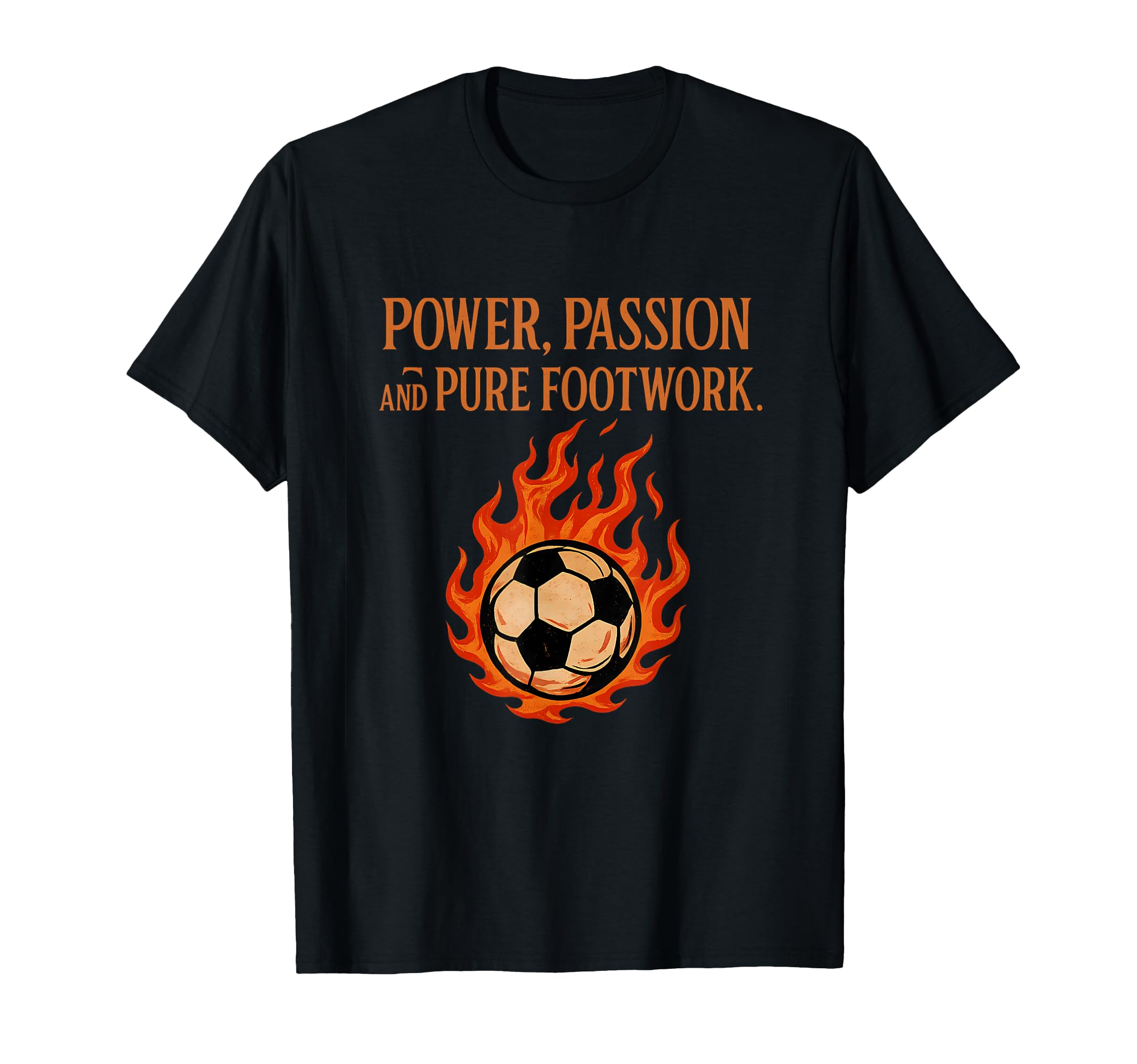 Power Passion Pure Footwork T-Shirt - Casual Everyday Wear Men Women