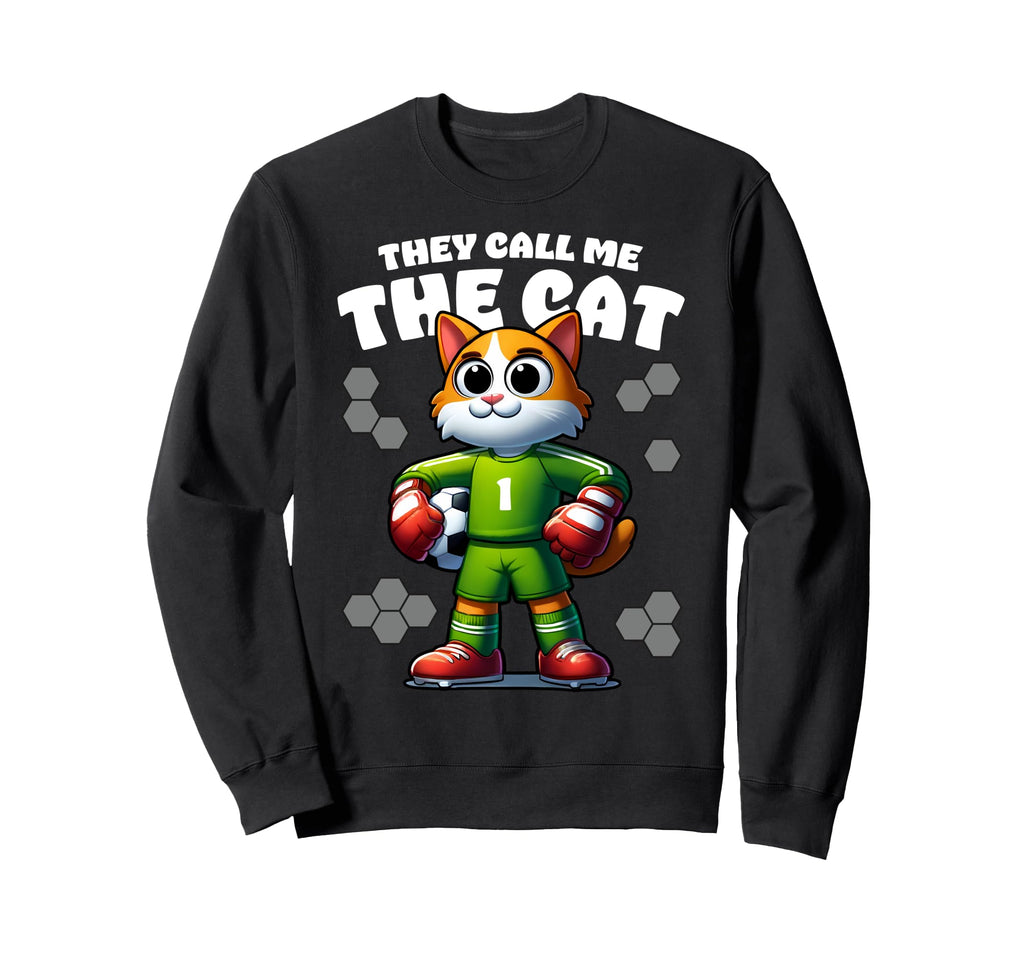 They Call Me Cat Soccer Player Funny Sweatshirt - Graphic Print Men Women