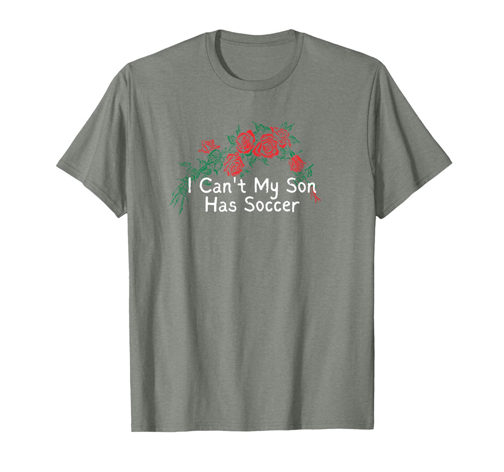 Flowers Red I Cant My Son Has Soccer T-Shirt - Trendy Graphic Men Women