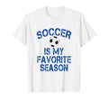 Soccer Is My Favorite Season Blue T-Shirt - Fun Novelty Design for Adults