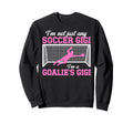 Im Soccer Goalie Gigi Soccer Keeper Sweatshirt - Graphic Print for Adults