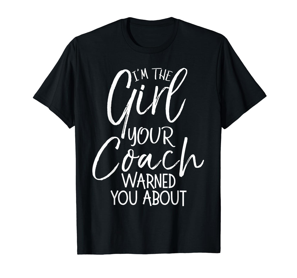 Im Your Coach Warned You About Funny T-Shirt - Graphic Print Men Women
