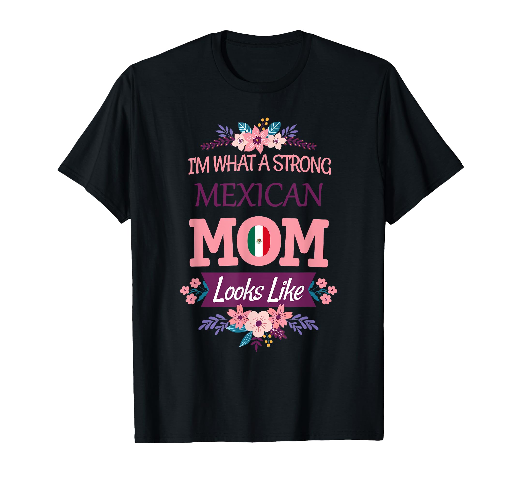 Strong Like Mom Mexican Love T-Shirt - Aesthetic Graphic Unisex