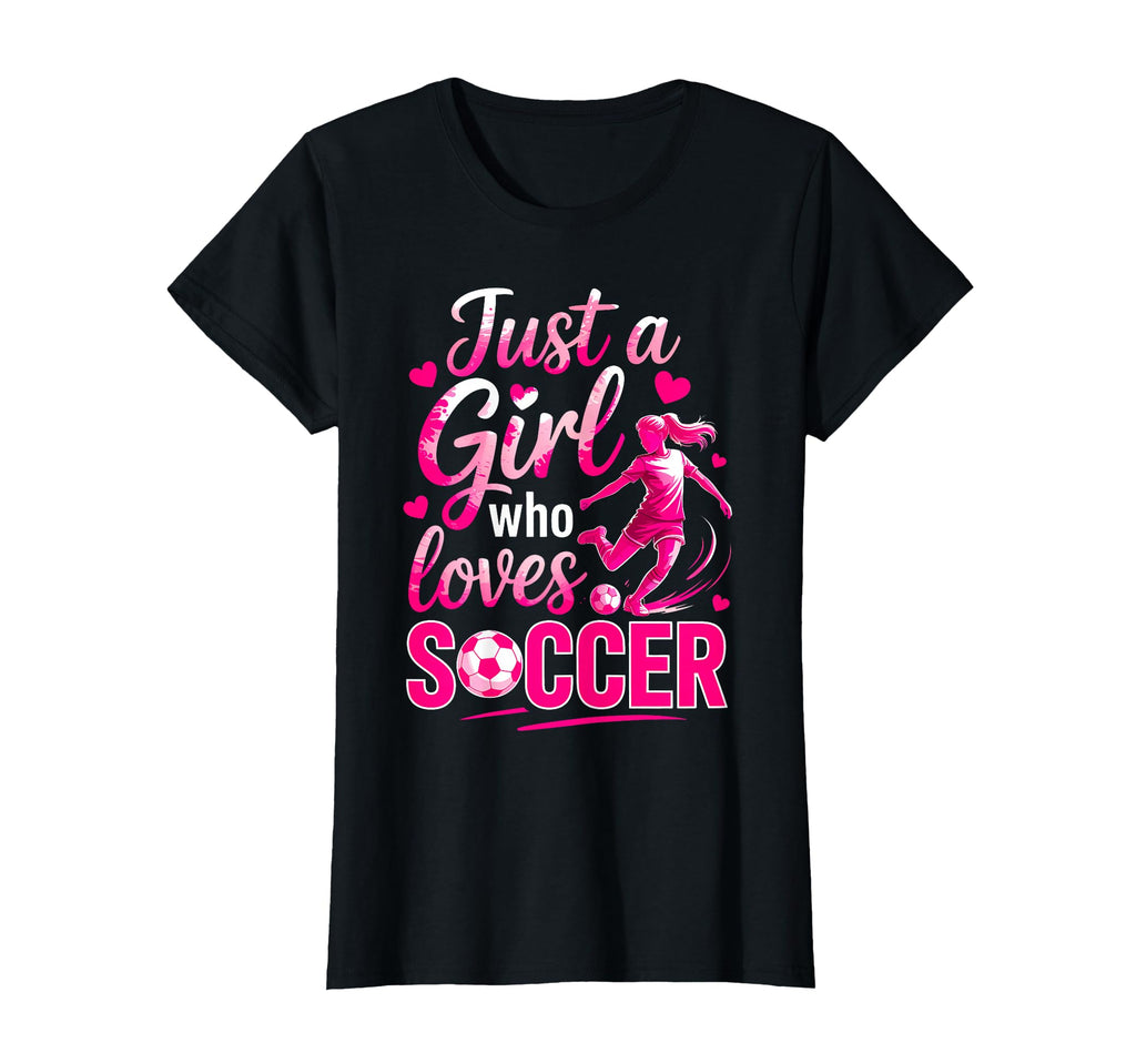 Soccer Just Who Loves Soccer T-Shirt - Casual Everyday Wear Men Women