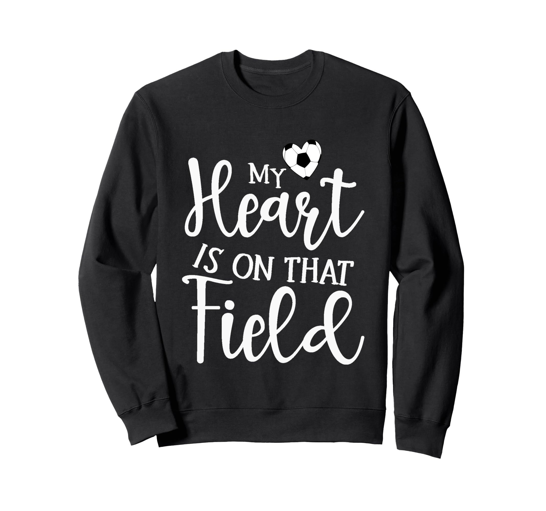 My Heart Is That Field Soccer Sweatshirt - Graphic Print Unisex