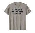 Soccer Is My Favorite Season T-Shirt - Graphic Print Unisex