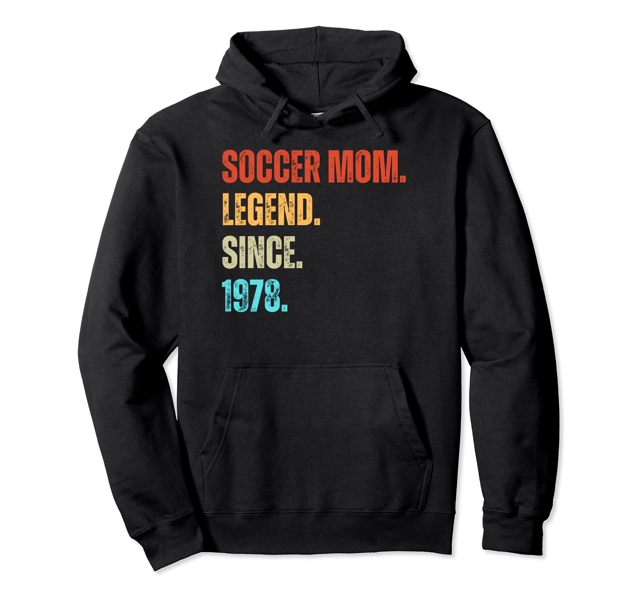 Soccer Mom Legend Since 1978 Birthday Hoodie - Fun Novelty Design Unisex