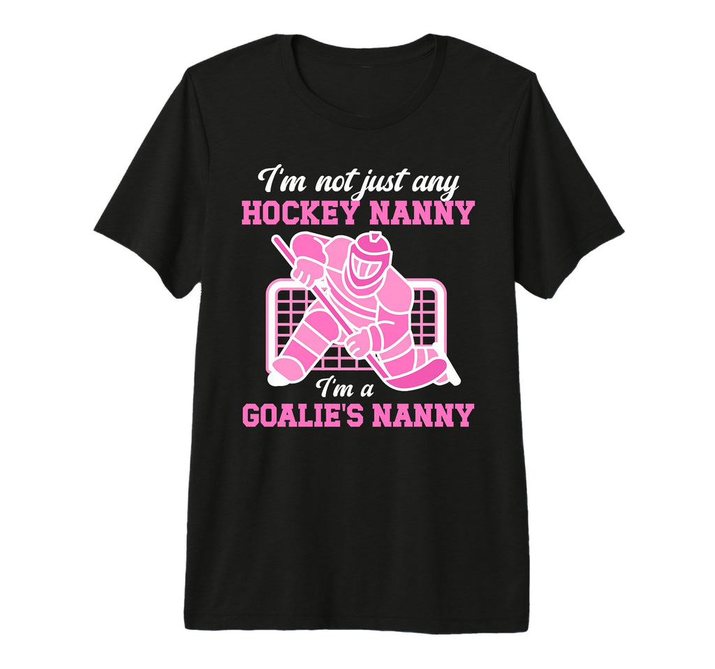 Im Hockey Goalie Nanny Hockey Keeper T-Shirt - Graphic Print Men Women