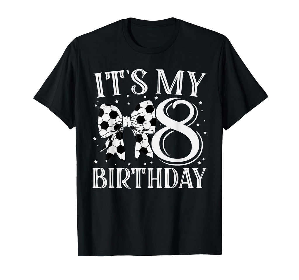 Its My Eight 8Th Birthday Soccer Bday T-Shirt - Minimalist Print Men Women