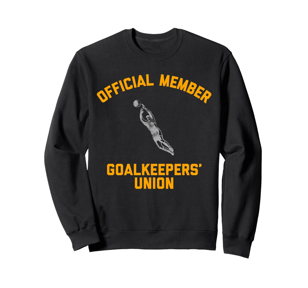Member Goalkeepers Union Soccer Sweatshirt - Custom Art Print Unisex