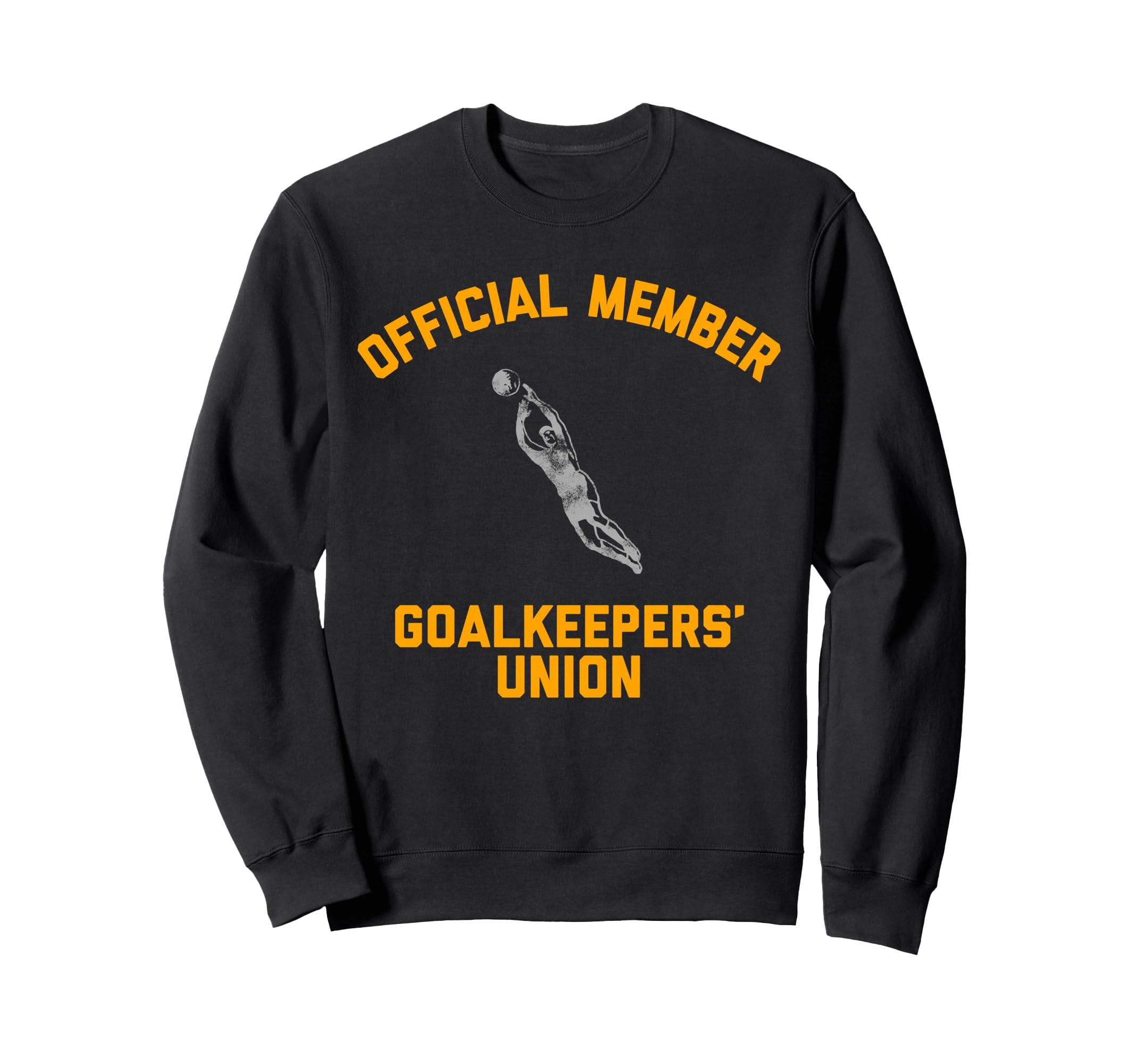 Member Goalkeepers Union Soccer Sweatshirt - Custom Art Print Unisex