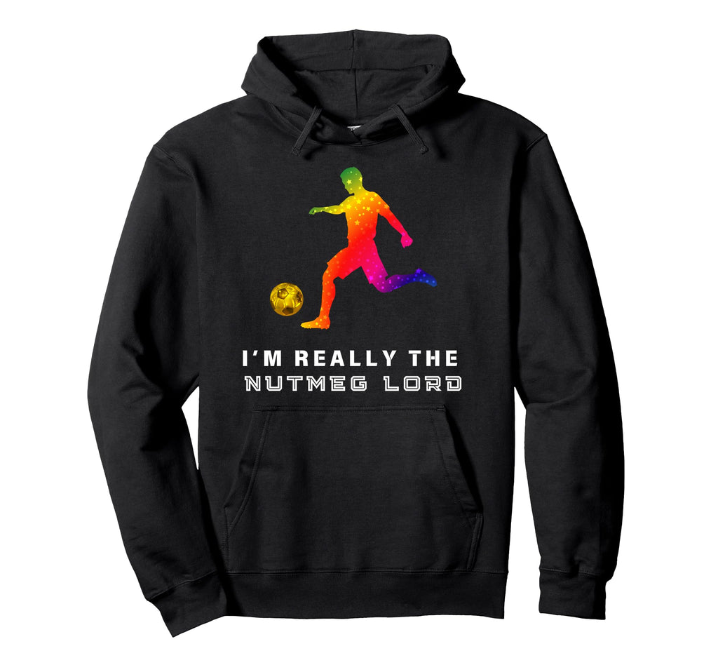 Im Really Soccer Nutmeg Lord Hoodie - Fun Novelty Design Unisex