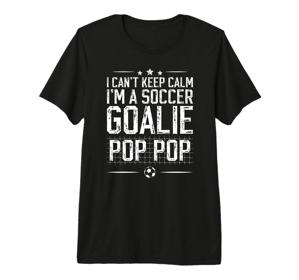Mens Im Soccer Goalie Pop Pop Soccer T-Shirt - Minimalist Print Men Women