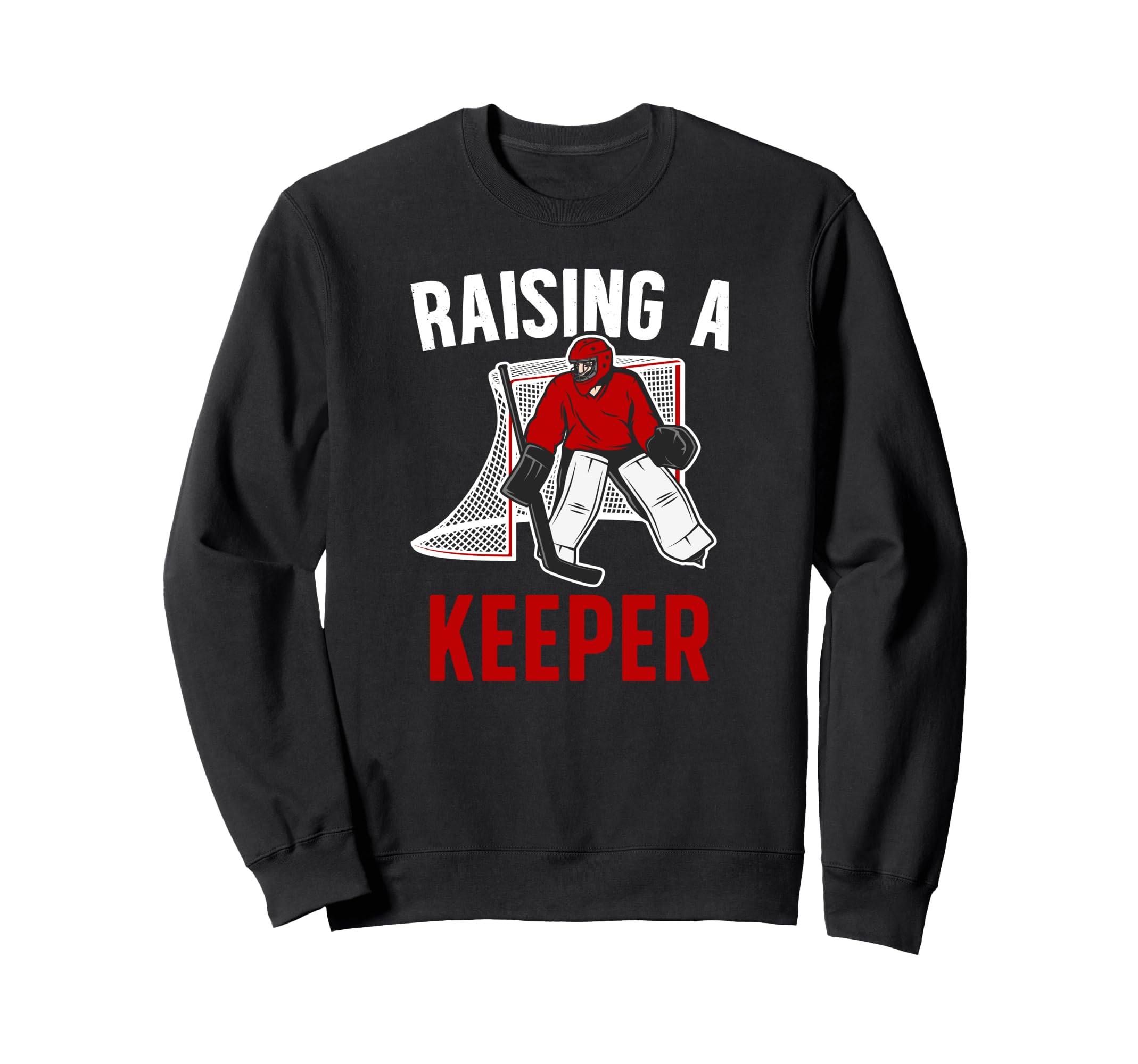 Raising Hockey Keeper Dad Hockey Sweatshirt - Streetwear Style for Adults