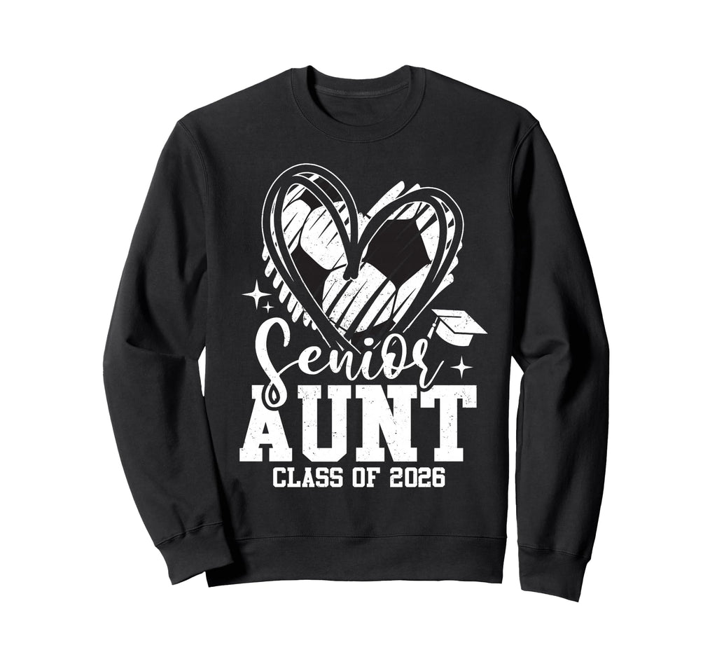 Senior Aunt Class 2026 Soccer Sweatshirt - Aesthetic Graphic Men Women