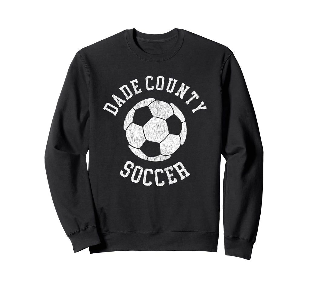 Dade County Soccer Distressed 90S Sweatshirt - Streetwear Style Men Women