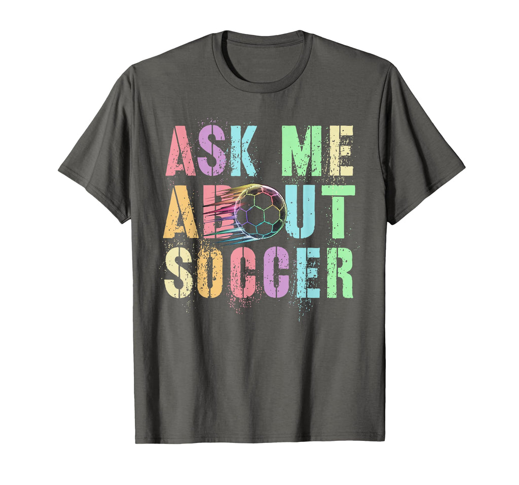 Ask Me About Soccer Score Hair Dont Care T-Shirt - Trendy Graphic Unisex