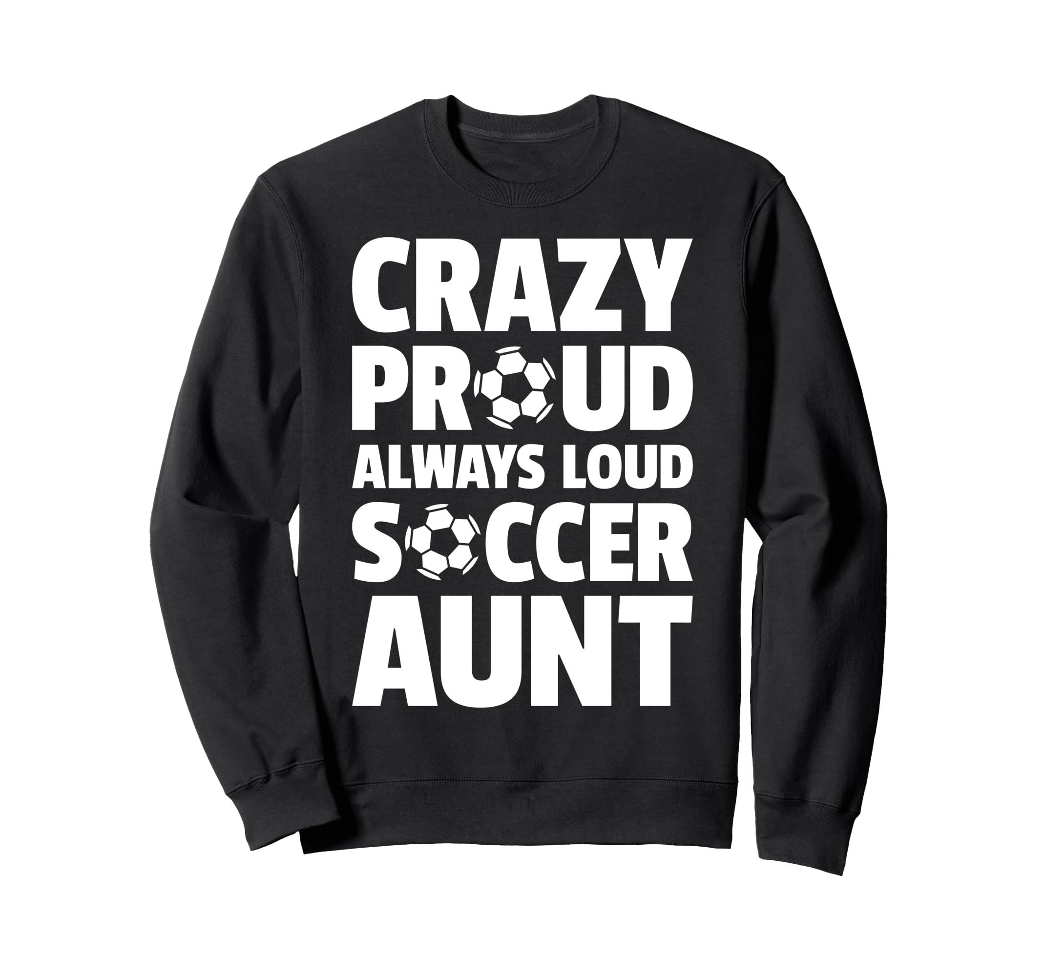 Crazy Proud Always Loud Sweatshirt - Casual Everyday Wear for Adults