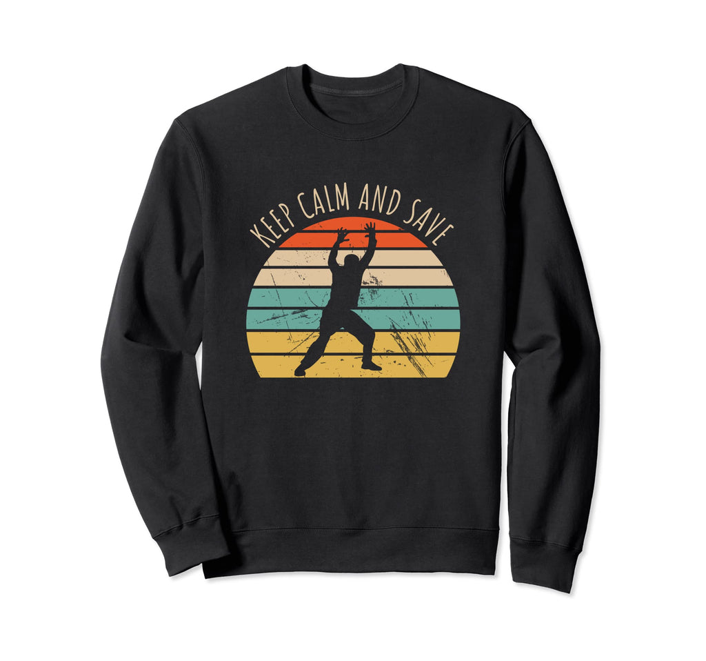 Keep Calm And Save Handball Goalkeeper Sweatshirt - Minimalist Print Unisex