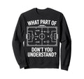 What Part Soccer Football Dont You Sweatshirt - Graphic Print for Adults