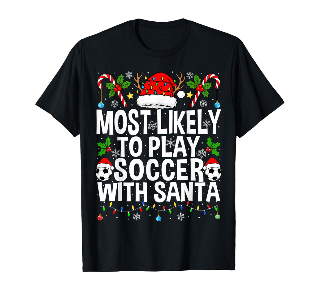 Most Likely To Play Soccer Santa T-Shirt - Minimalist Print Men Women