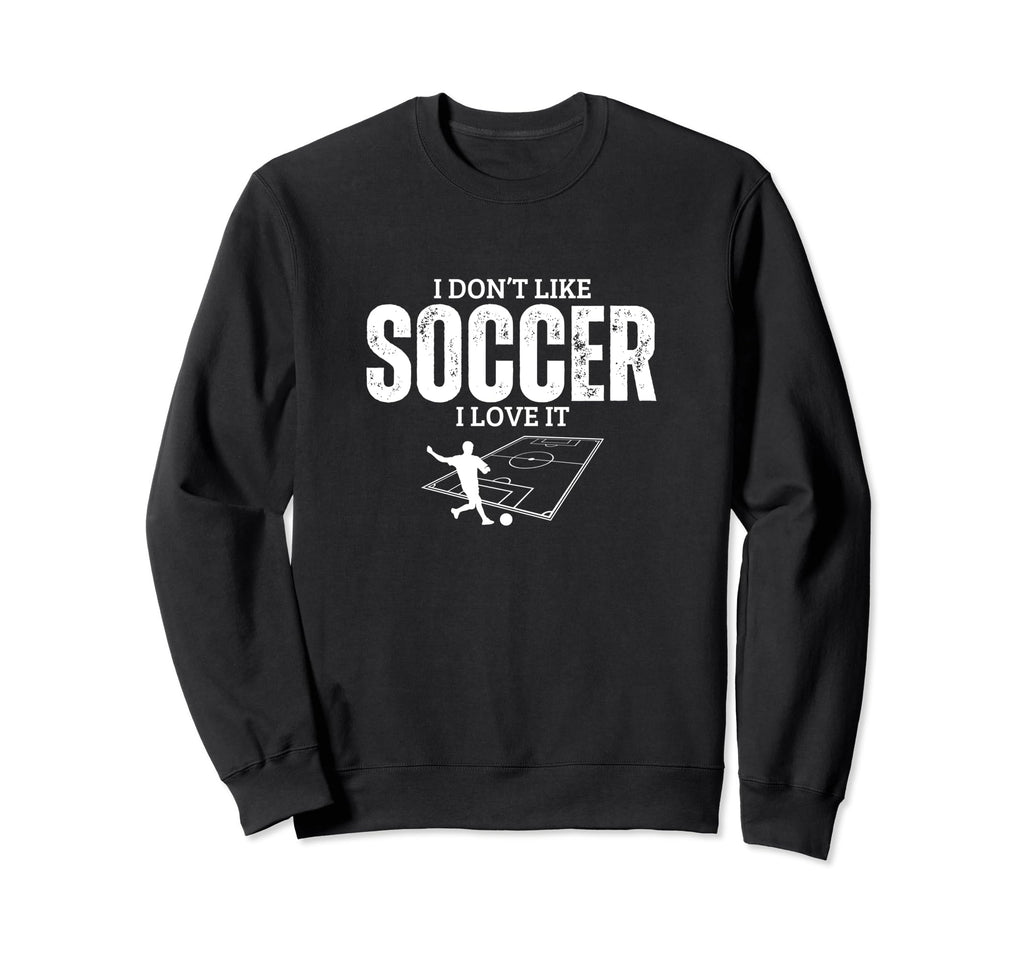 I Love Soccer Funny Soccer Player Sweatshirt - Graphic Print for Adults