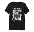 Proud Soccer Goalie Aunt Soccer T-Shirt - Fun Novelty Design Unisex