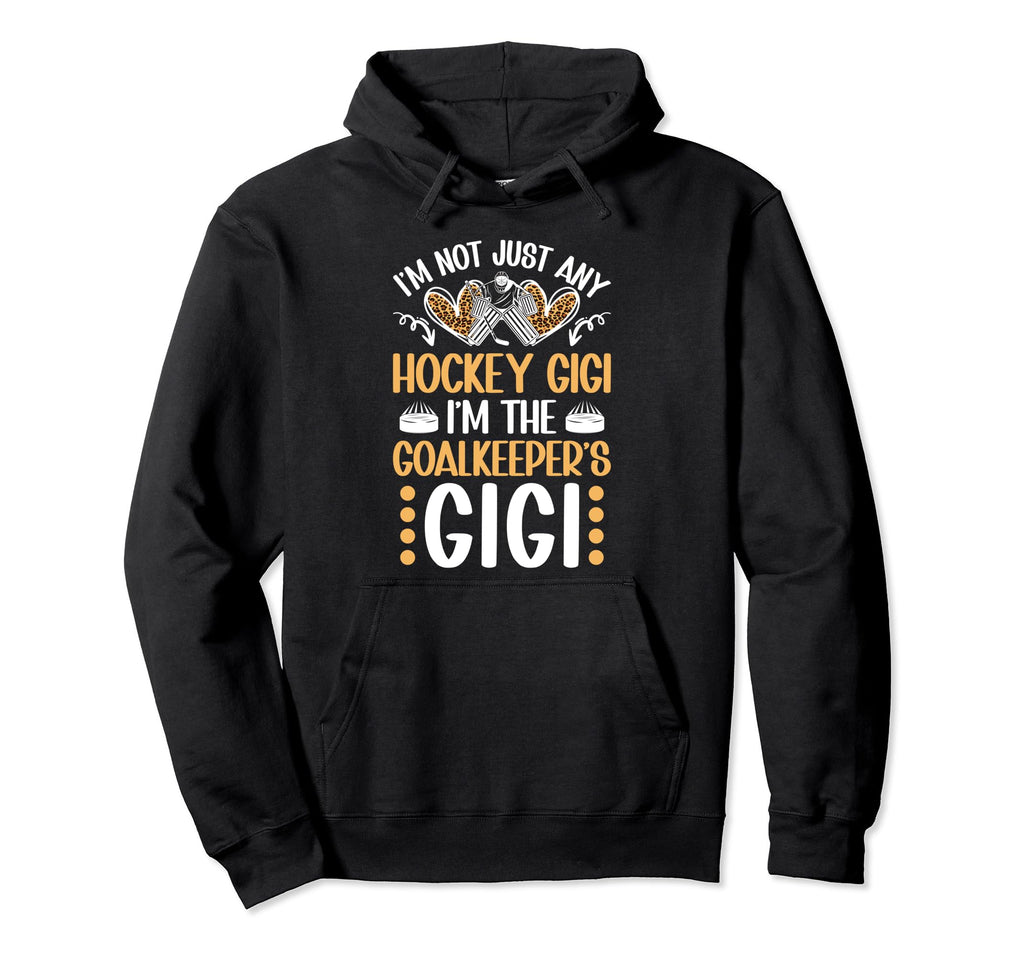 Im Ice Hockey Goalkeeper Gigi Ice Hockey Hoodie - Trendy Graphic Unisex