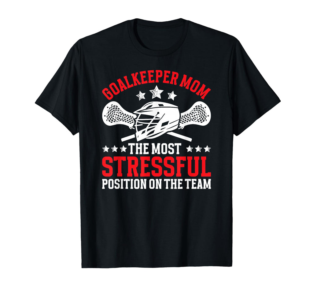 Funny Lacrosse Goalkeeper Mom T-Shirt - Streetwear Style for Adults