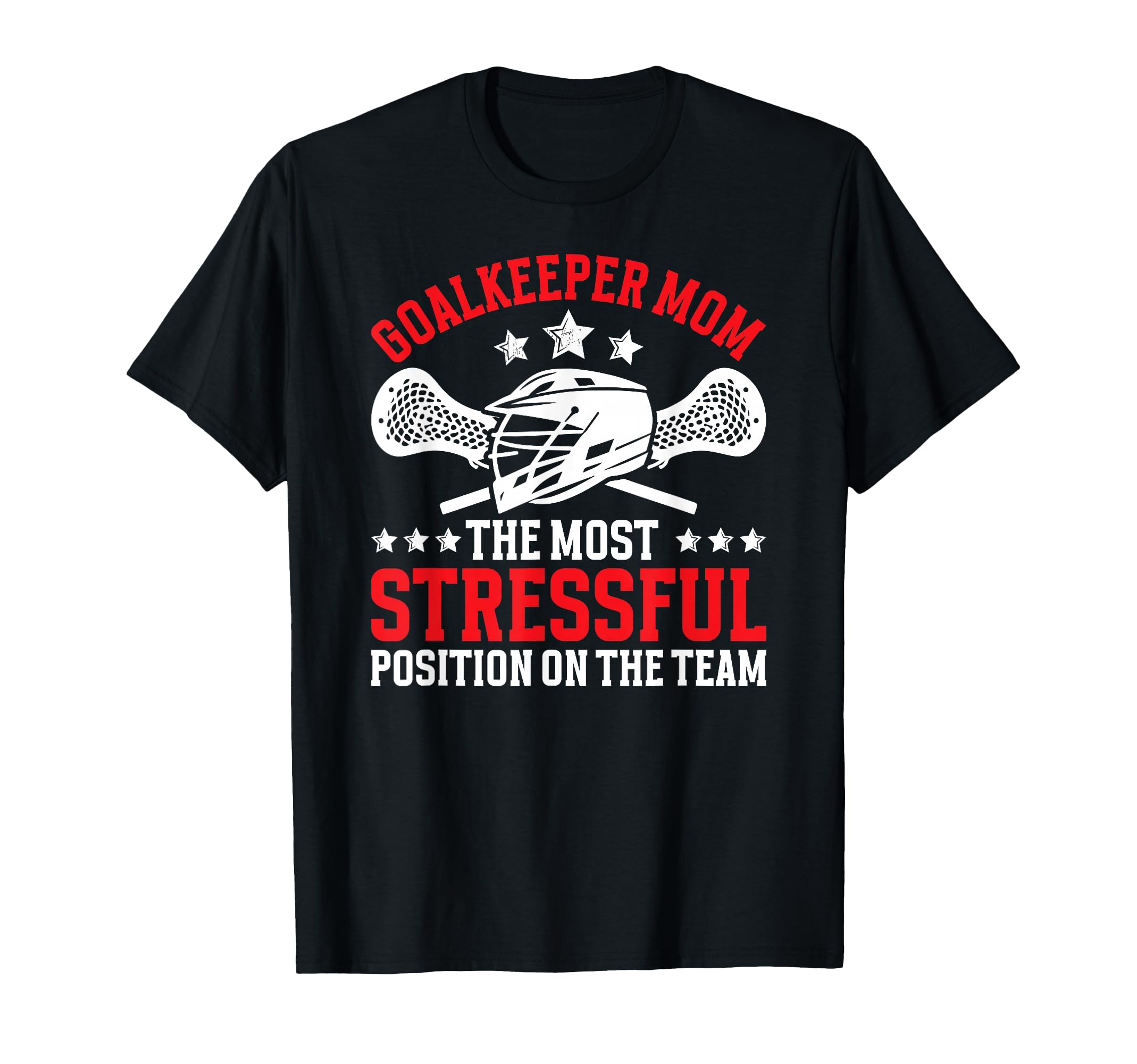 Funny Lacrosse Goalkeeper Mom T-Shirt - Streetwear Style for Adults