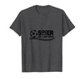 Soccer Is Life Life I Just Drive Dark T-Shirt - Graphic Print Unisex