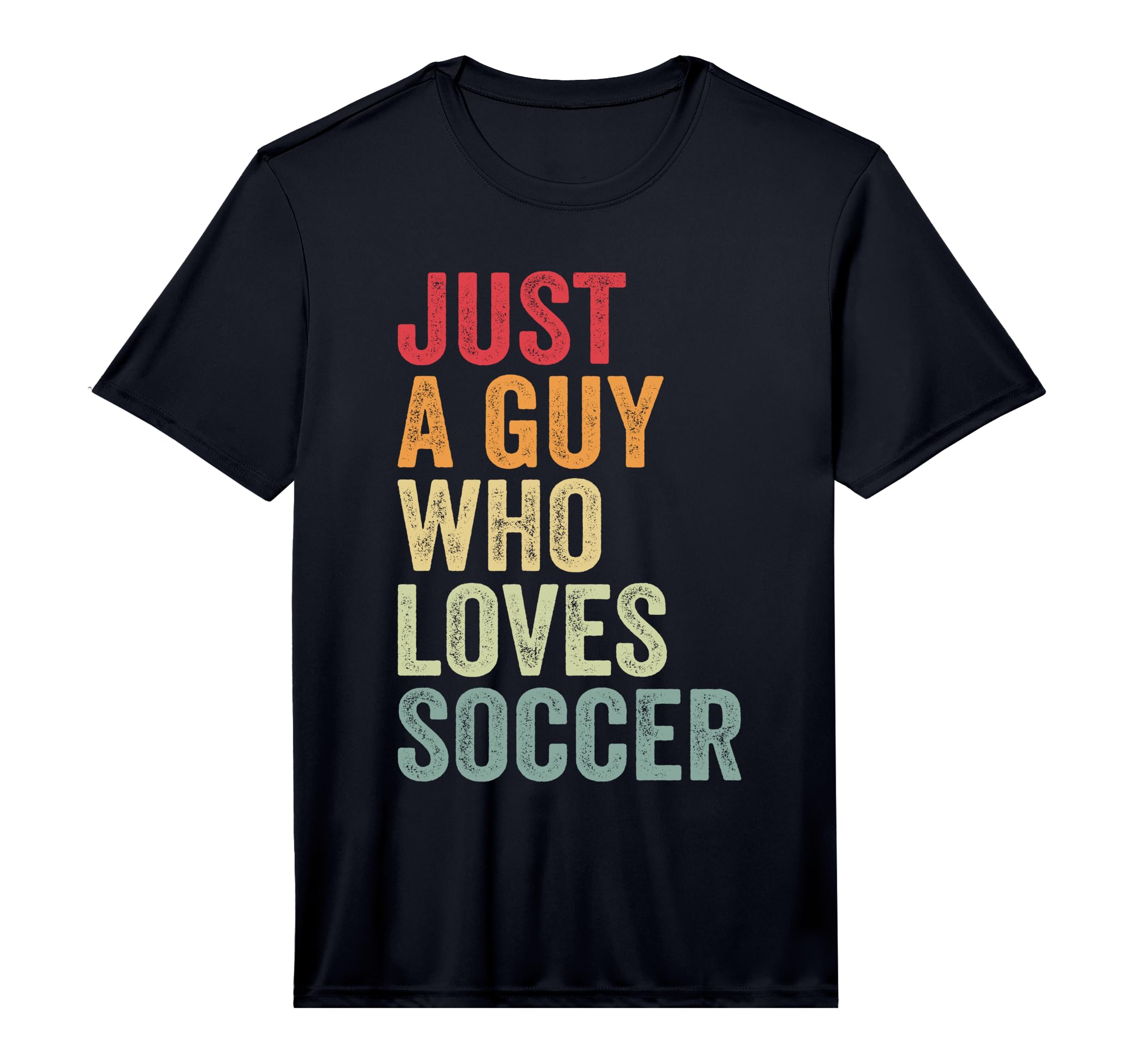 Mens Soccer Love Soccer Fan Just Guy T-Shirt - Trendy Graphic Men Women